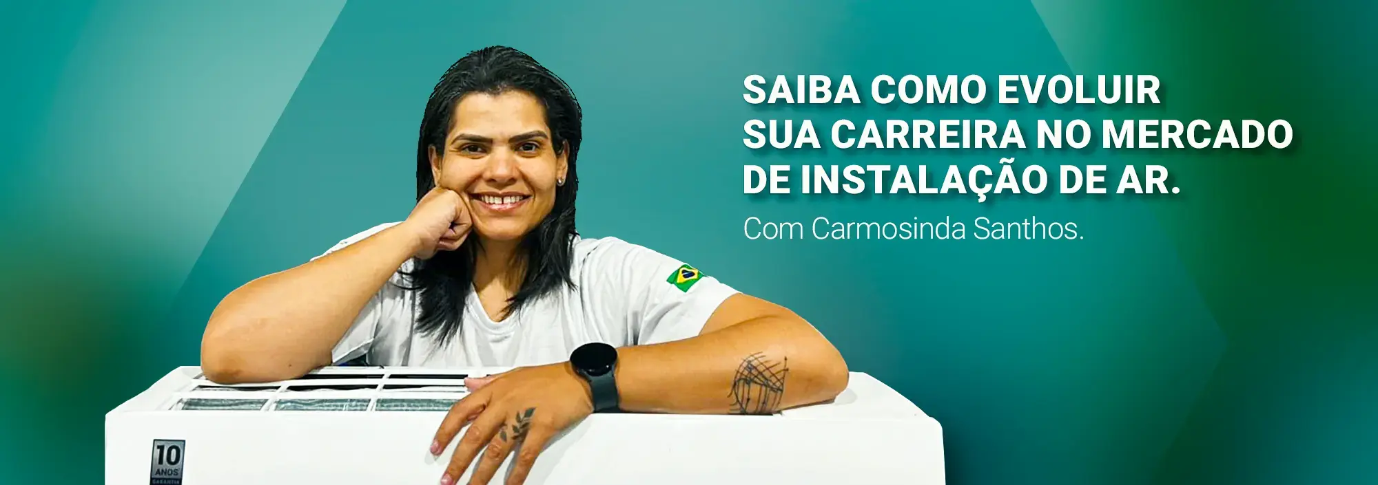 Banner entrevista Carmosinda profissional de instalação e manutenção de ar-condicionado